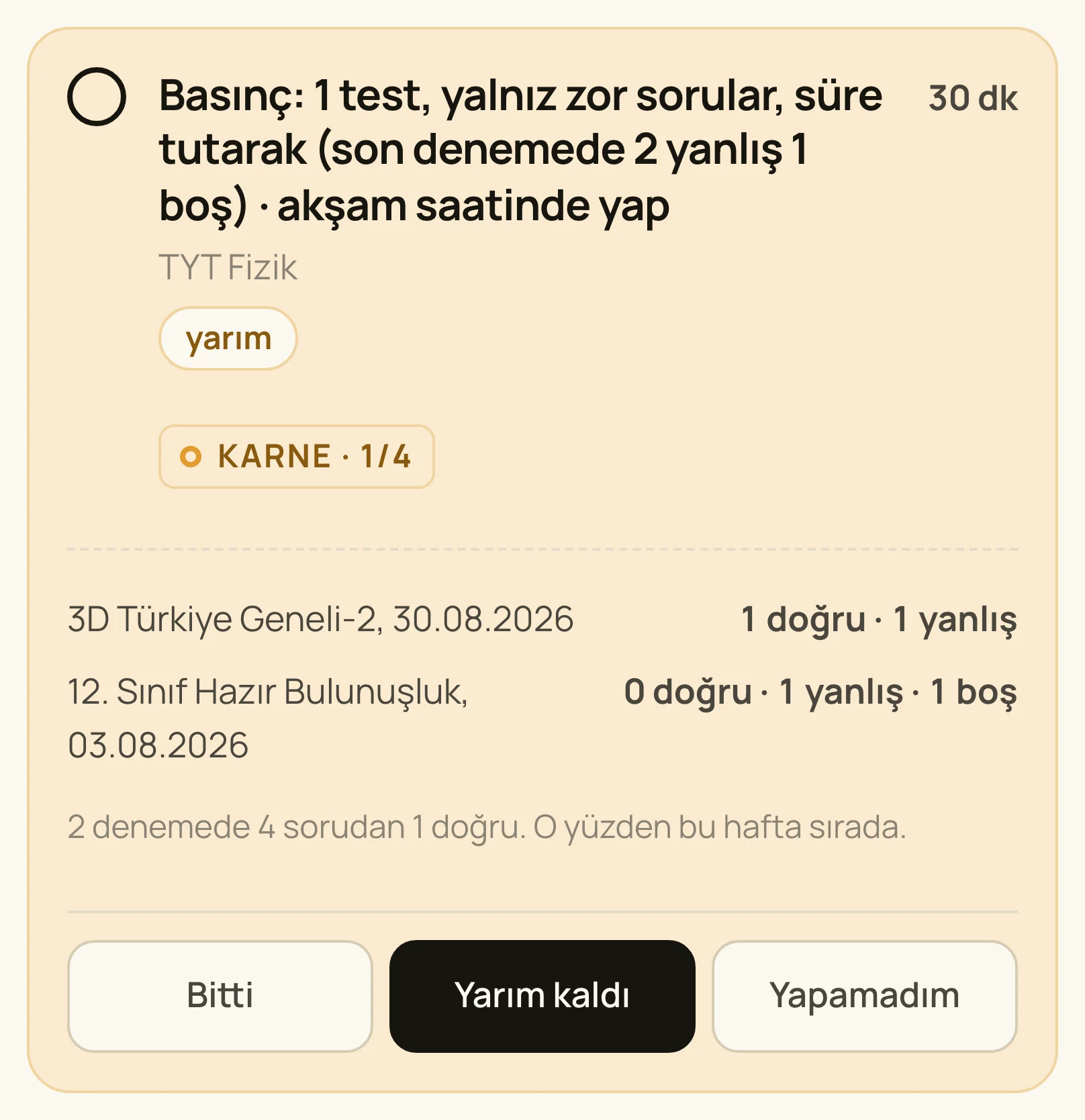 Öğrenci telefonda görevi bitti, yarım kaldı ya da yapamadım olarak bildiriyor